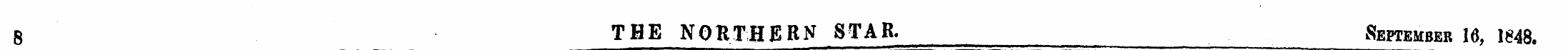 8 THE NORTHERN STAR. .September 16, 1848...