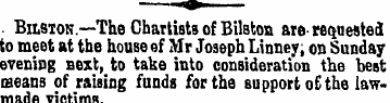 Bilsion—The Chartists of Bilston are-req...