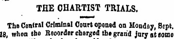 THE CHARTIST TRIALS. The Central Crimina...