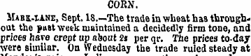 CORN. IfABa-iASE, Sept, 18.—The trade in...