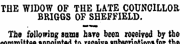 THE WIDOW OF THE LATE COUNCILLOR BRIGGS ...