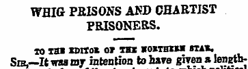 WHIG PRISONS AND CHARTIST PRISONERS. io ...