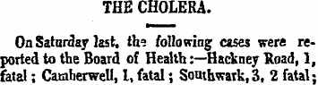 THE CHOLERA. On Saturday last, the follo...