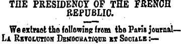 THE PRESIDENCY OP THE FRENCH REPUBLIC. W...