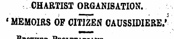 CHARTIST ORGANISATION. ' MEMOIRS OF CITI...
