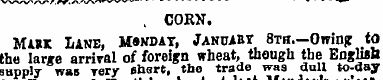 . CORN. Mask Lane, M»wdat, Januabt 8TH.-...