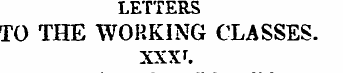 LETTERS TO THE WORKING CLASSES. XXXL " W...