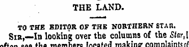 THE LAND. TO THE EDITOR OF THE NORTHERN ...