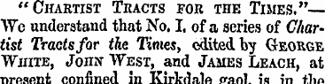 "Chartist Tracts for the Times."We under...