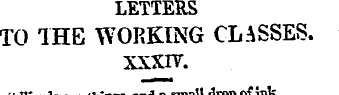 LETTERS TO THE WORKING CLASSES. XXX1T. "...