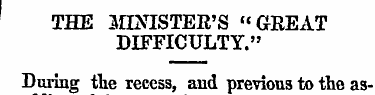 THE MINISTER'S "GREAT DIFFICULTY." Durin...