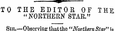 TO THE EDITOR OF THE "NORTHERN STAB." Si...