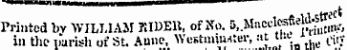 "¦•"¦MRaiiwrwMKMMMnrMMNaMaMMn^MM Printed bv WILLIAM KIDEU, of No. 5, MncclcsfieW ;^ in the parish of St. Aune , Wcstiroiwter, at ti.t cit) .