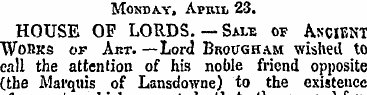 Monday. Aprui 23. HOUSE OF LORDS. — Salb...