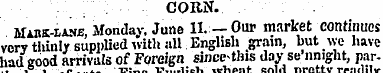 CORN. Maiuc-wlvb, Monday. June 11.:—Our ...