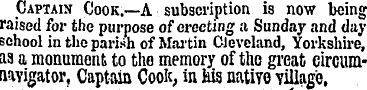 Captain Cook.—A subscription is now bein...