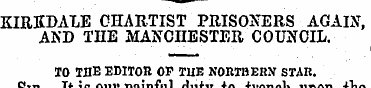 KIRKDALE CHARTIST PRISONERS AGAIN, AND T...