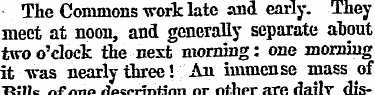 The Commons work late and early. They me...