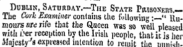 Dublin, Saturday.—The State Prisoxeus. —...