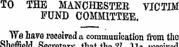 TO THE MANCHESTER VICTIM FUND COMMITTEE....
