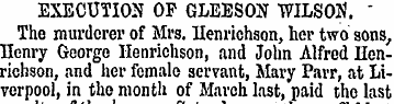 EXECUTION OF GLEES05T WILSON. " The murd...