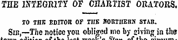 THE INTEGRITY OF CHARTIST ORATORS. 10 TH...