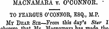 MACNAMARA t. O'CONNOR. ' TO FEARGUS O'CO...