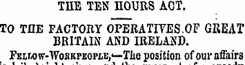 THE TEN HOURS ACT. TO THE FACTORY OPERAT...