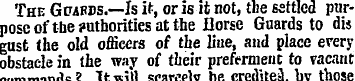 The Guards.—Is it, or is it not, the set...