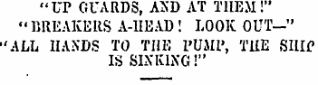 "UP GUARDS, AXD AT THEM!" "BREAKERS A-UE...