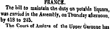 FRANCE. The hill to maintain the duty on...