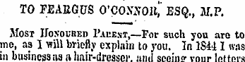 TO FEAKGUS O'CONNOlC ESQ., M.P. Most Hon...