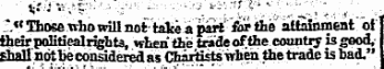 Z,f Those who will not tale a pari for the attainment of tteirpolitiealrights, when thetrade of the country is good, Shall not be considered as Qmrtestswheh jttie trade is had."