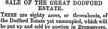 SALE OF THE GEEAT DODFOED ESTATE. THERE ...