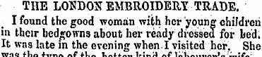 THE LONDON EMBROIDERY TRADE. I found the...