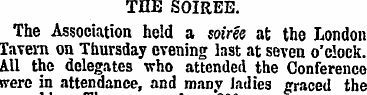 THE SOIREE. The Association held a soire...