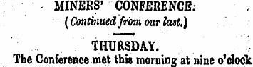 '. •'- MINERS' CONFERENCE; (Continued fr...