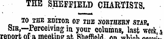 THB SHEFFIELD CHARTISTS. TO the editor o...