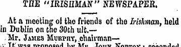 THE "IRISHMAN" NEWSPAPER. At a meeting o...