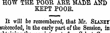 HOW THE POOR ARE MADE AND KEPT POOR. It ...