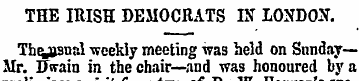 THE IRISH DEMOCRATS IN LONDON. Thejjsnal...
