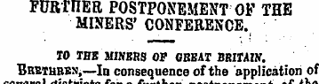 FURTHER POSTPONEMENT OF THE MINERS' CONF...