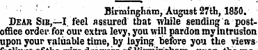 Birmingham, August 27th, 1850. Deab Sib,...