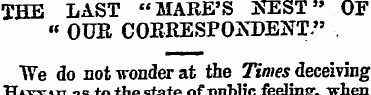 THE LAST "MARE'S aSEST" OF " OUR CORRESP...