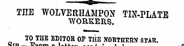 - ^ »-— THE WOLVERHAMPON TIN-PLATE WORKE...
