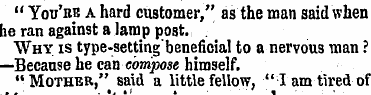 " You'np a hard customer," as the man sa...