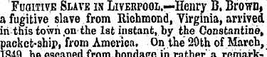 Fugitive Slave in Liverpool.—Henry B, Br...