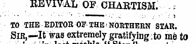 REVIVAL OF CHARTISM. TO THE EDITOR OF TH...