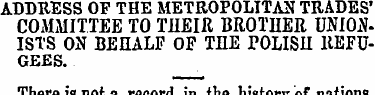 ADDRESS OF THE METROPOLITAN TRADES' COMM...