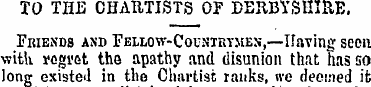 TO THE CHARTISTS OF DERBYSHIRE. Friends ...